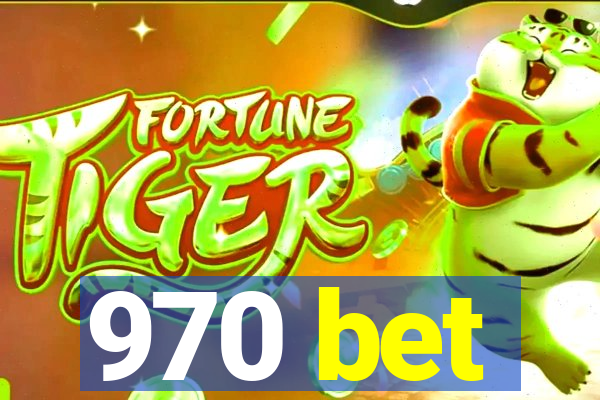 970 bet